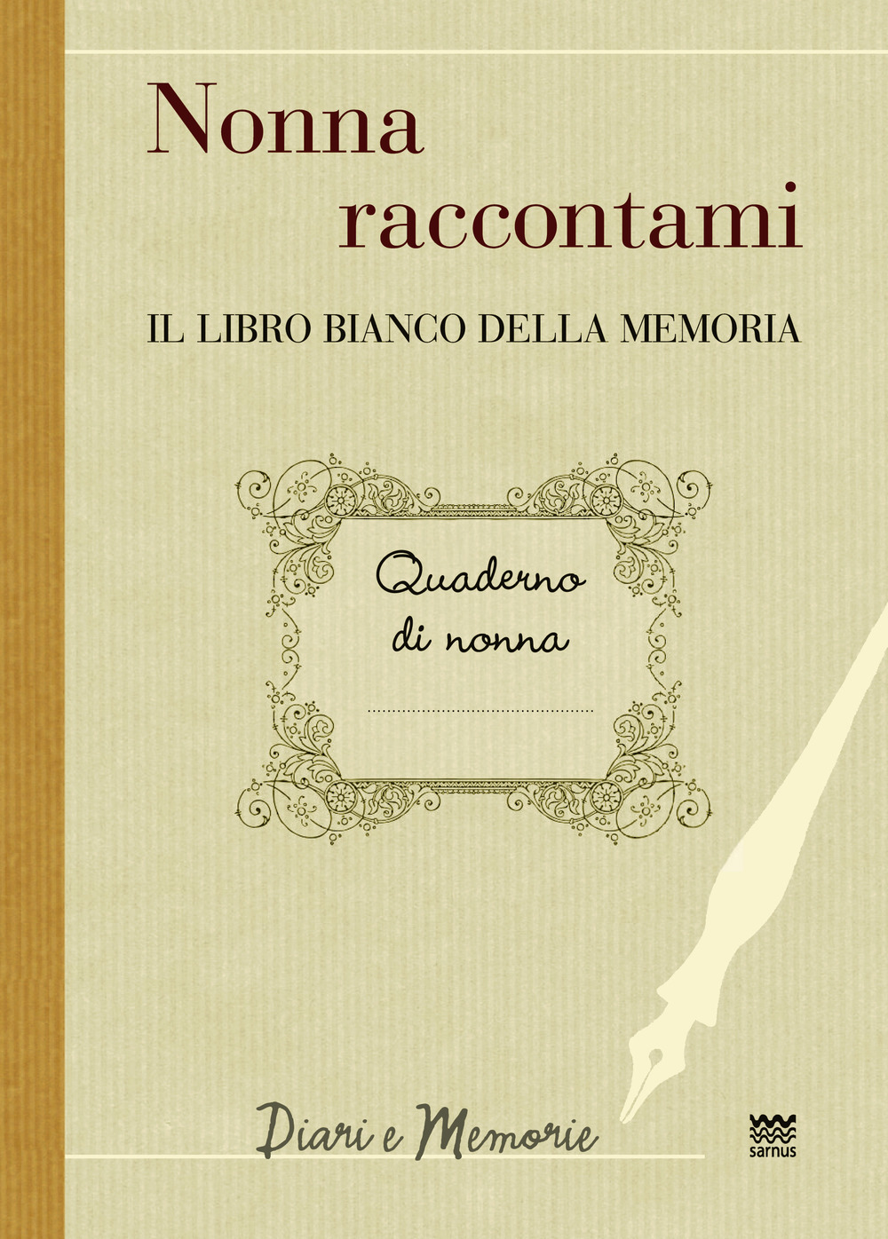 Nonna raccontami. Il libro bianco della memoria