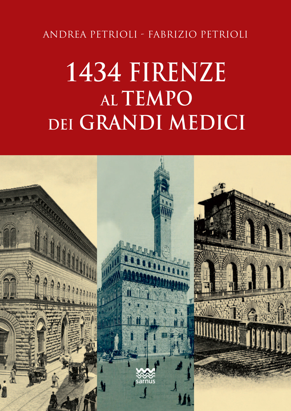 1434: Firenze al tempo dei Grandi Medici