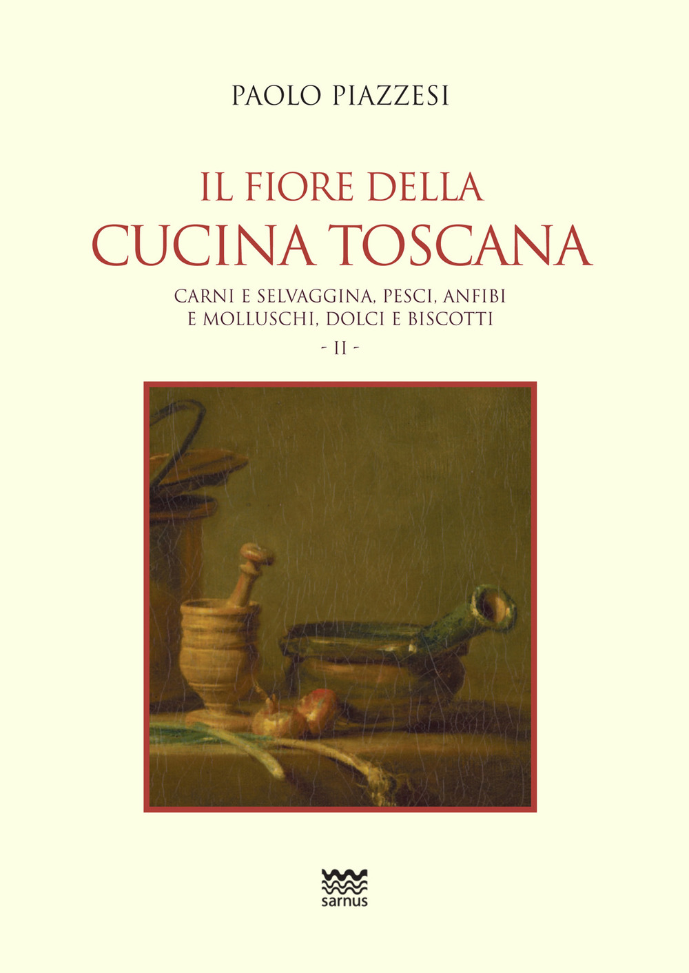 Il fiore della cucina toscana. Vol. 2