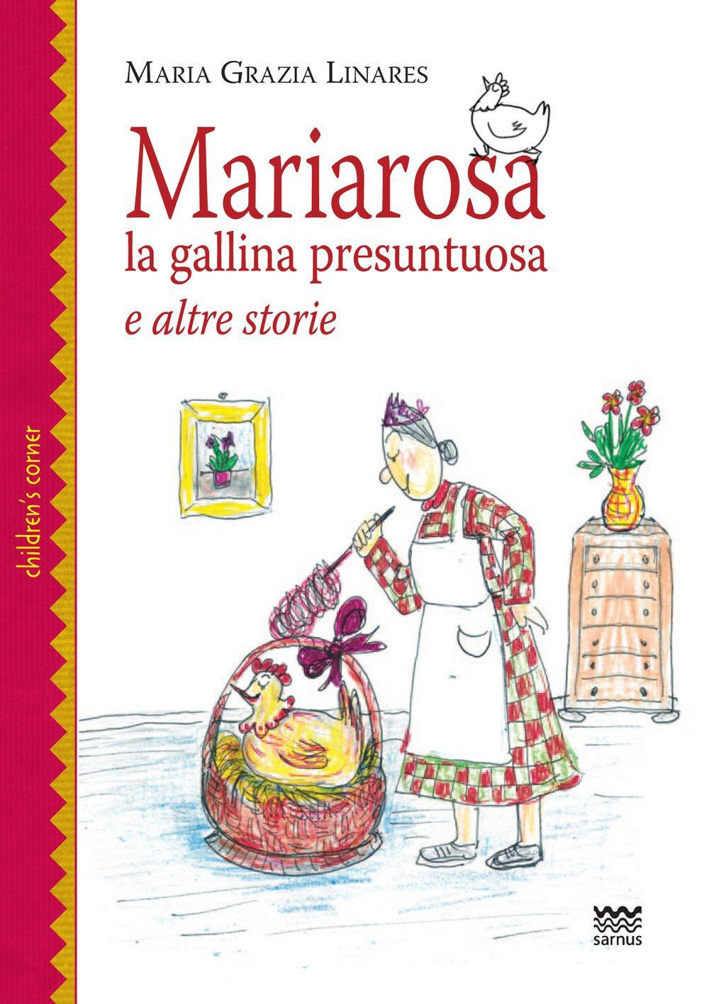 Mariarosa la gallina presuntuosa e altre storie