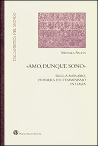 «Amo, dunque sono». Sibilla Aleramo, pioniera del femminismo in Italia