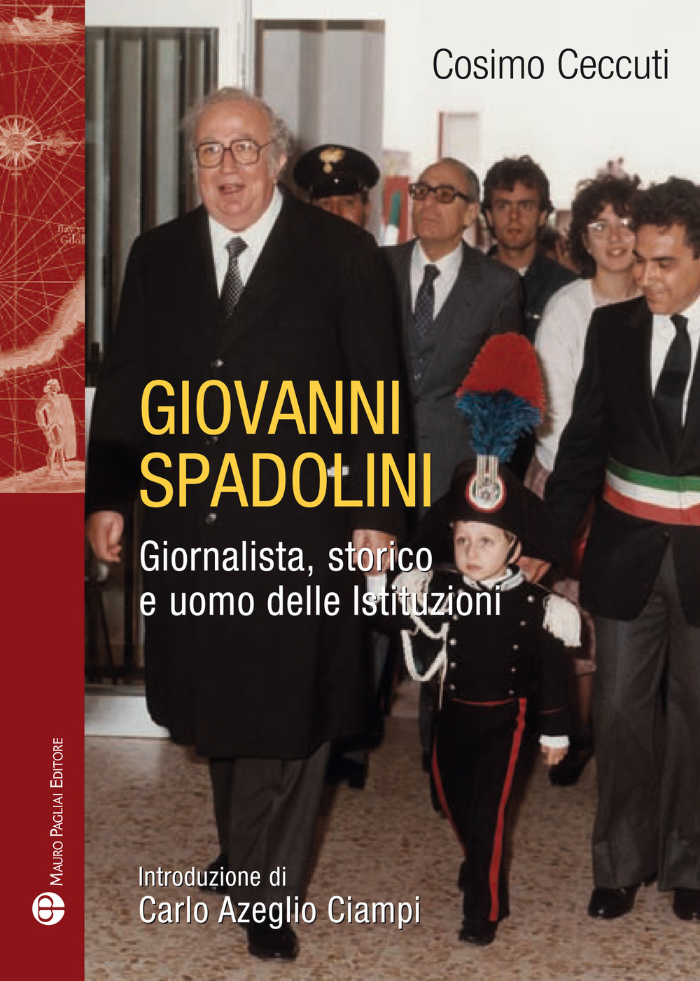 Giovanni Spadolini. Giornalista, storico, uomo delle istituzioni