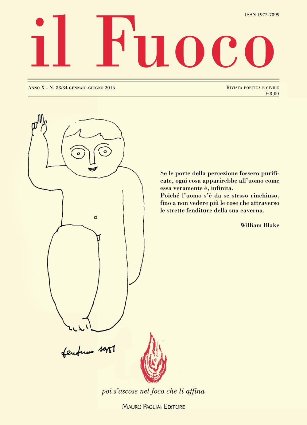 Il fuoco. Rivista poetica e civile. Gennaio-giugno 2015 vol. 33-34