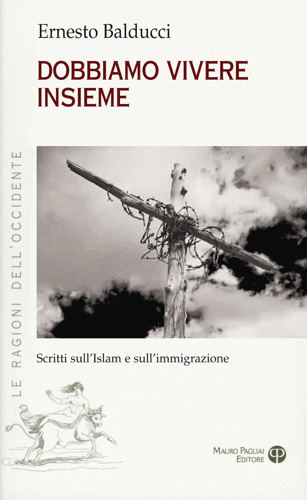 Dobbiamo vivere insieme. Scritti sull'Islam e sull'immaginazione