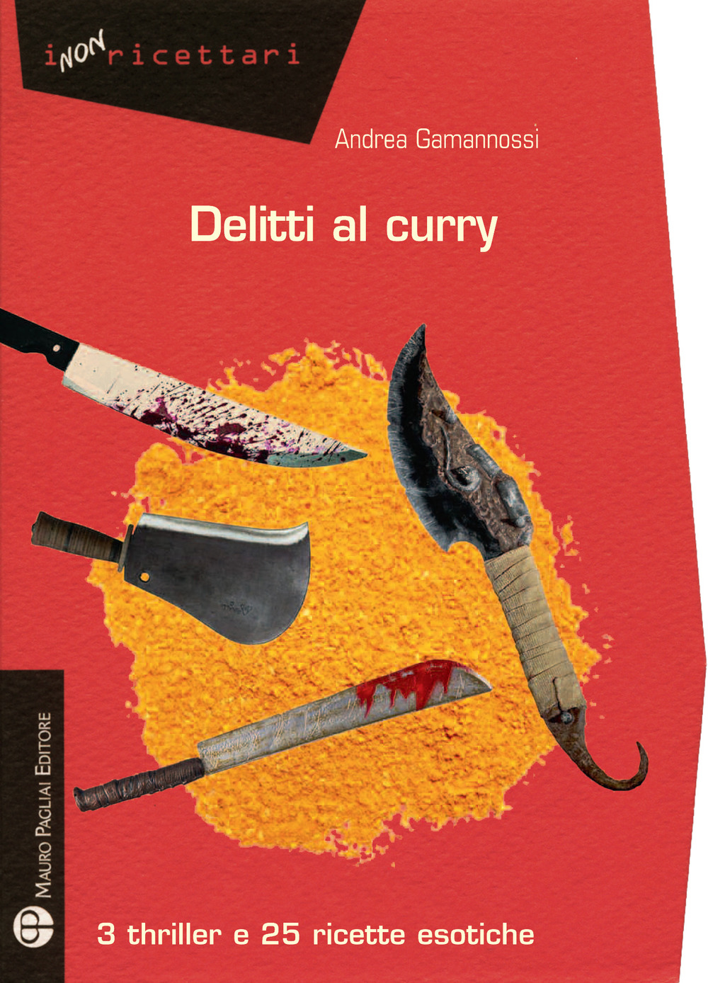 Delitti al curry. 3 thriller e 25 ricette esotiche