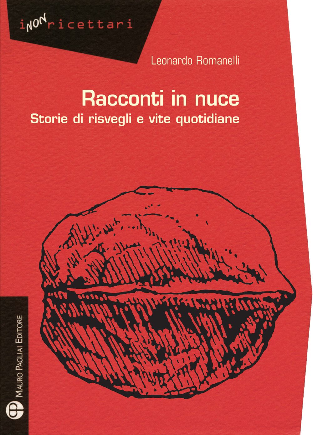 Racconti in nuce. Storie di risvegli e vite quotidiane