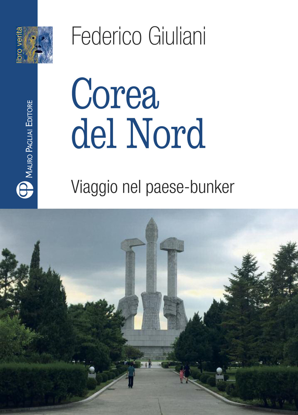 Corea del nord. Viaggio nel paese-bunker