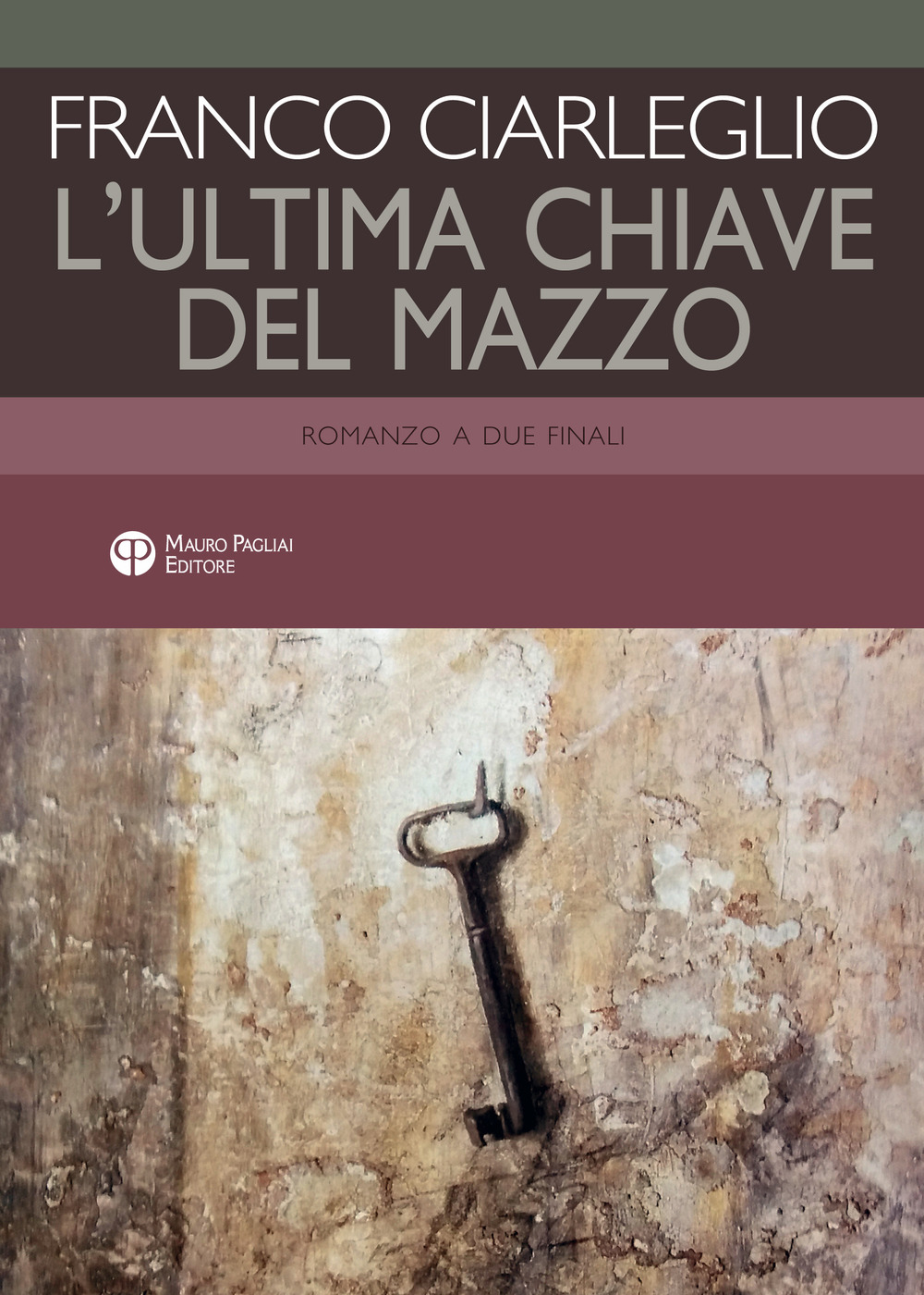 L'ultima chiave del mazzo. Romanzo a due finali