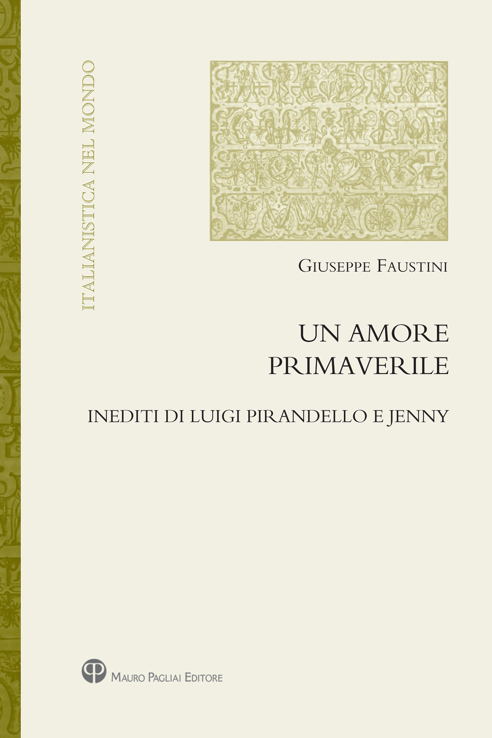 Un amore primaverile. Inediti di Pirandello e Jenny