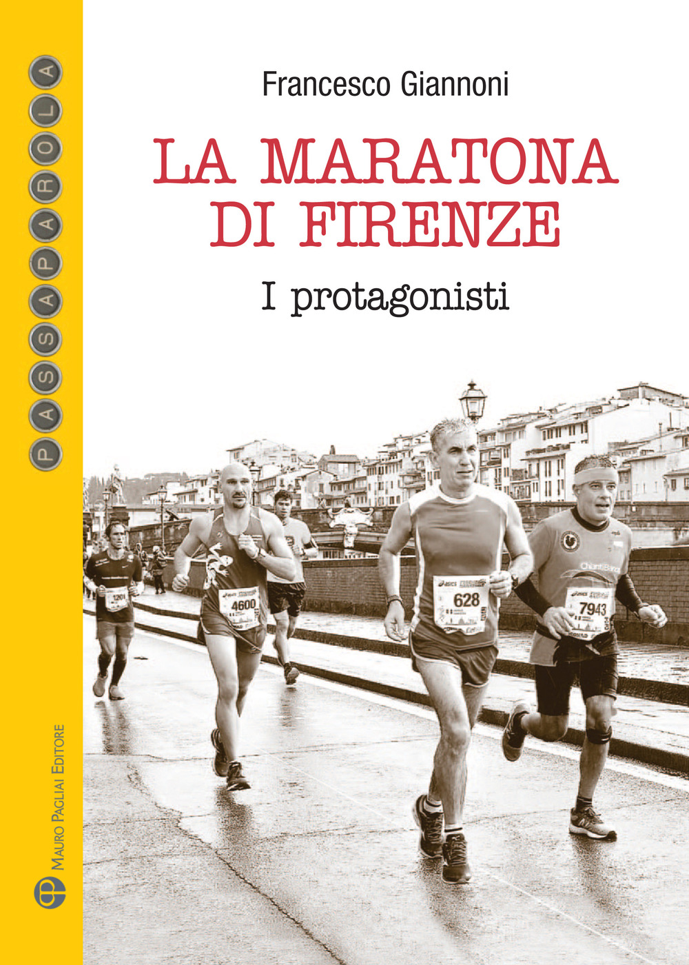 La maratona di Firenze. I protagonisti