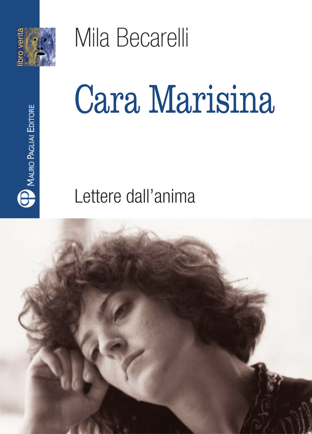 Cara Marisina. Lettere dell'anima