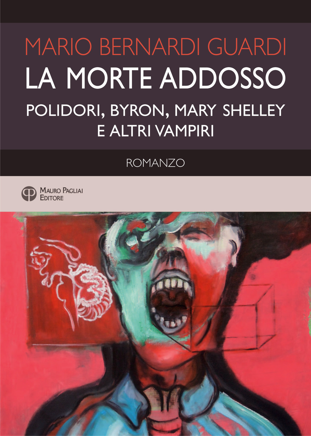 La morte addosso. Polidori, Byron, Mary Shelley e altri vampiri