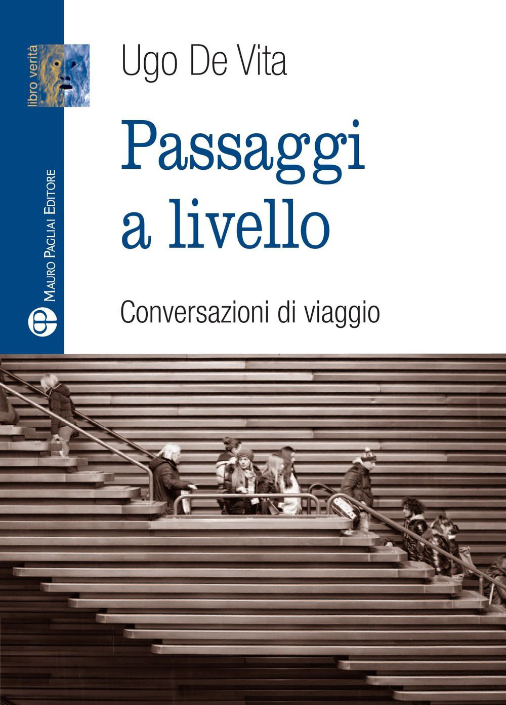 Passaggi a livello. Conversazioni di viaggio