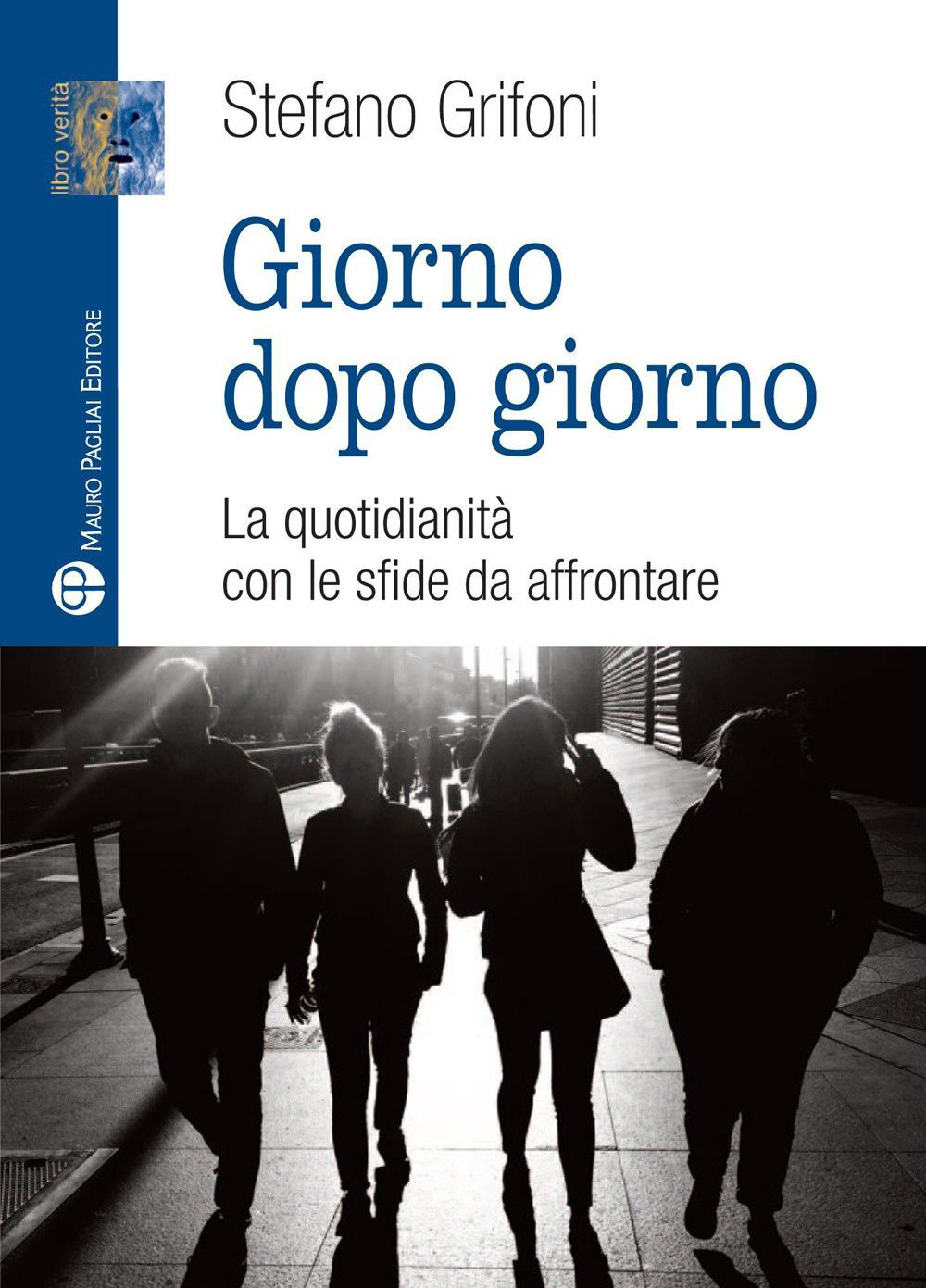 Giorno dopo giorno. La quotidianità con le sfide da affrontare