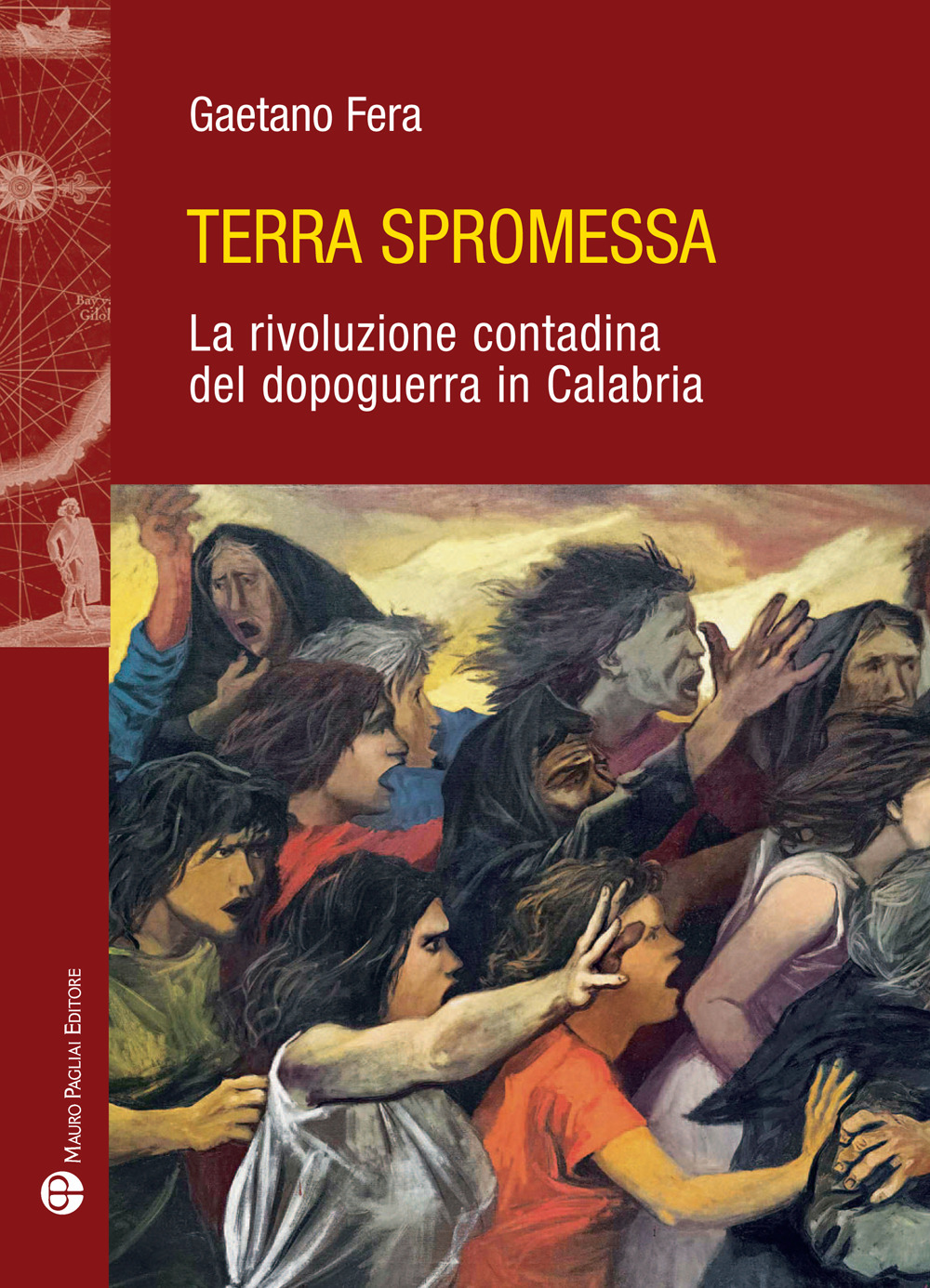 Terra spromessa. La rivoluzione contadina del dopoguerra in Calabria