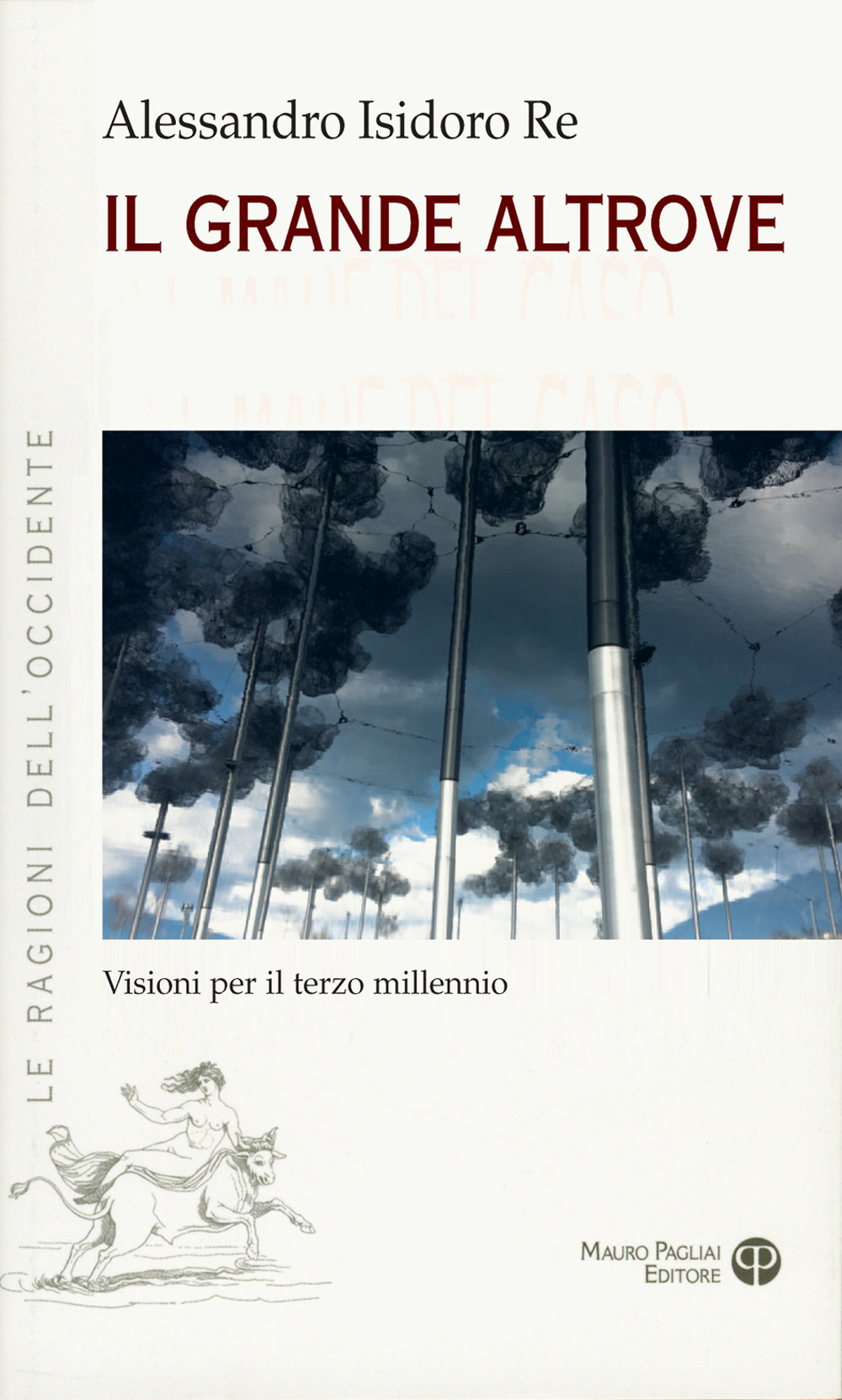 Il grande altrove. Visioni per il terzo millennio