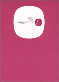 Il Saggiatore 1958-2008