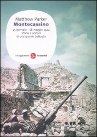 Montecassino 15 gennaio-18 maggio 1944. Storia e uomini di una grande battaglia