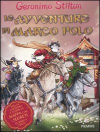 Le avventure di Marco Polo. Ediz. illustrata