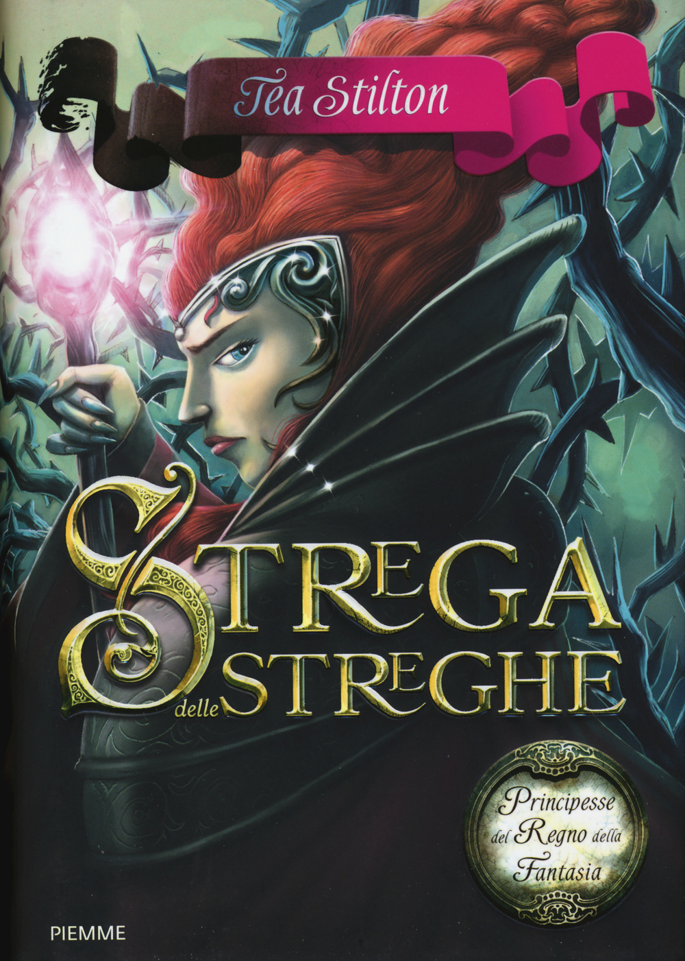 Strega delle streghe. Principesse del regno della fantasia. Vol. 13