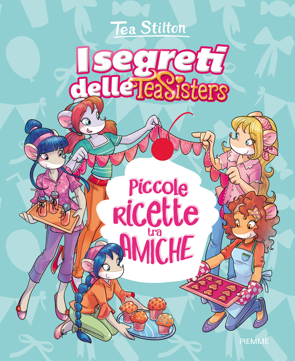 Piccole ricette tra amiche. Con adesivi. Ediz. illustrata