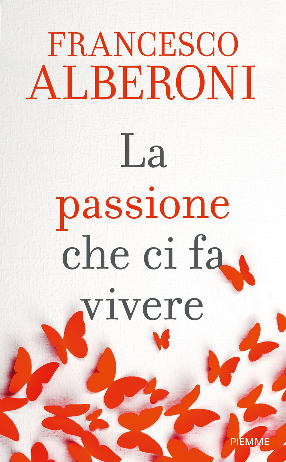 La passione che ci fa vivere