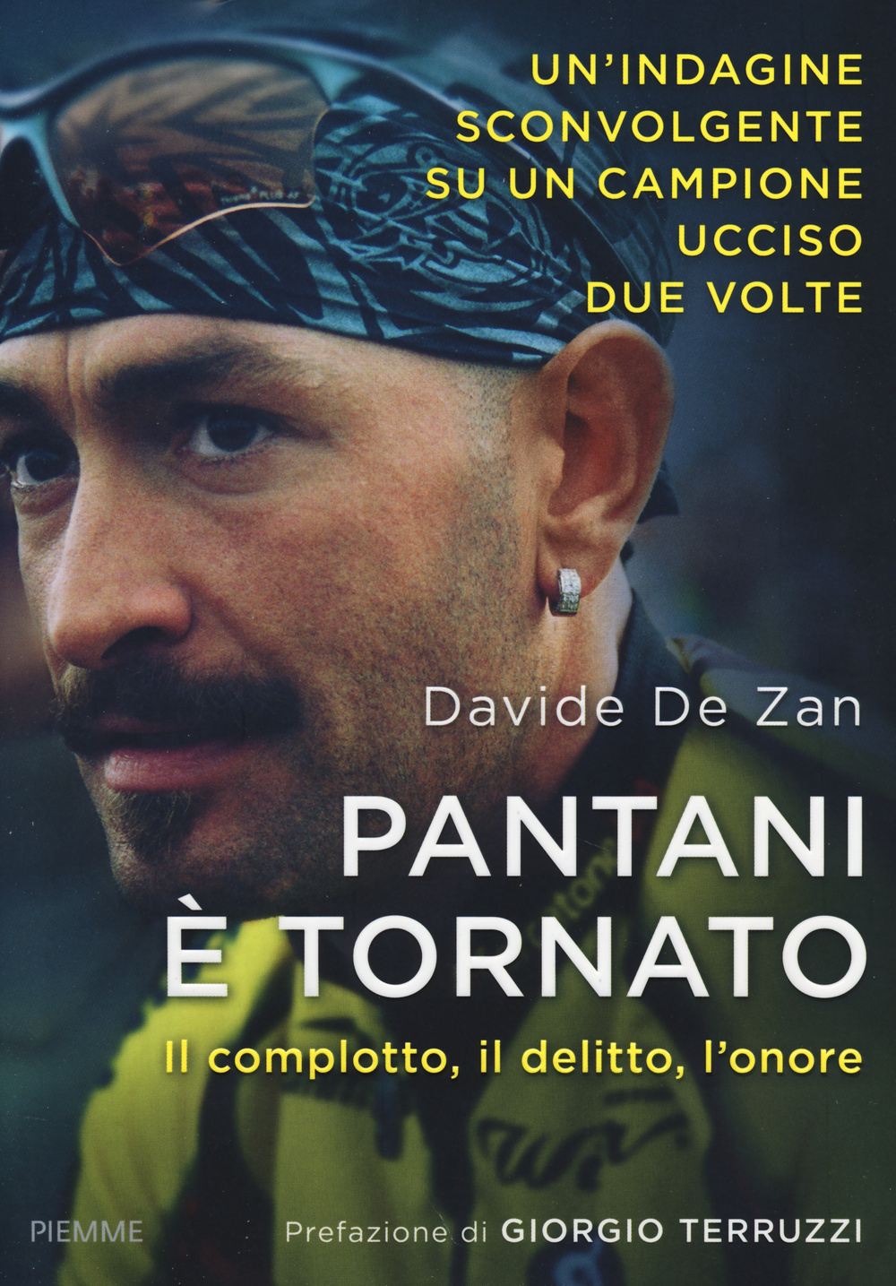 Pantani è tornato. Il complotto, il delitto, l'onore