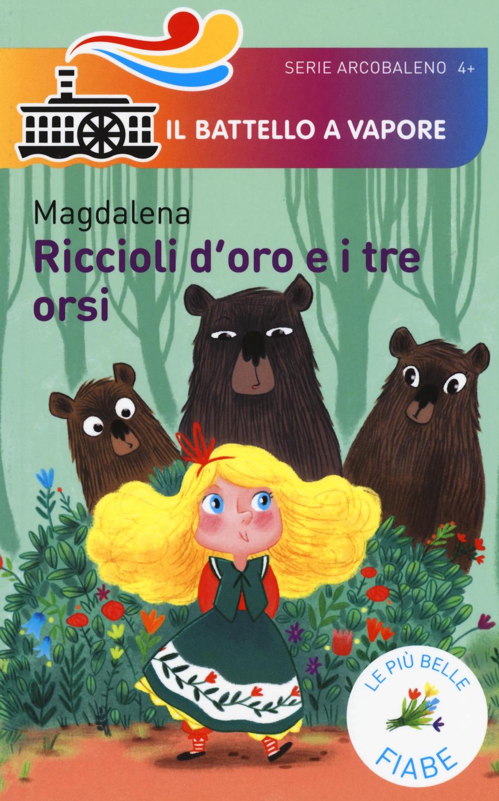 Riccioli d'oro e i tre orsi. Le più belle fiabe. Ediz. illustrata