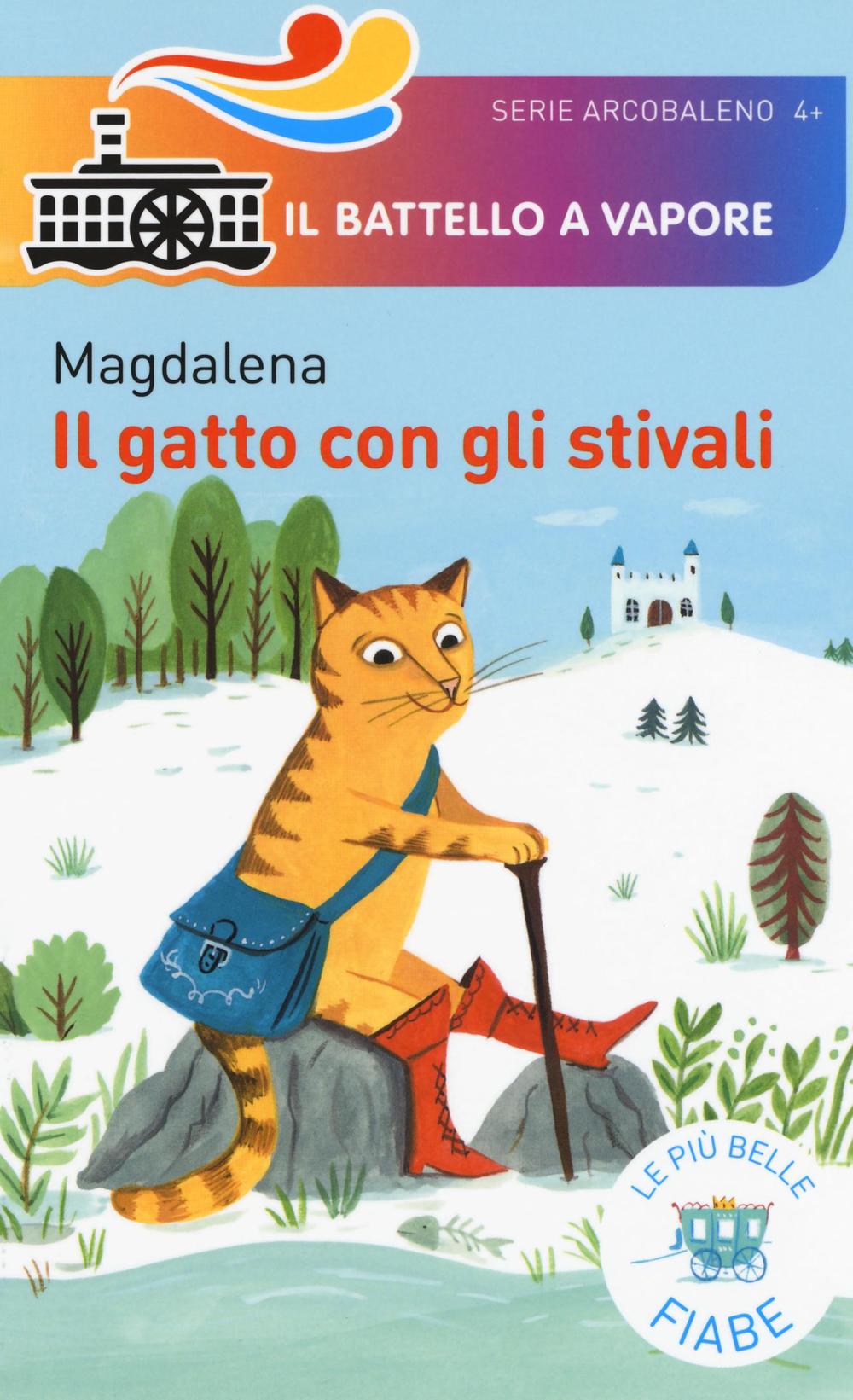 Il gatto con gli stivali. Le più belle fiabe. Ediz. illustrata