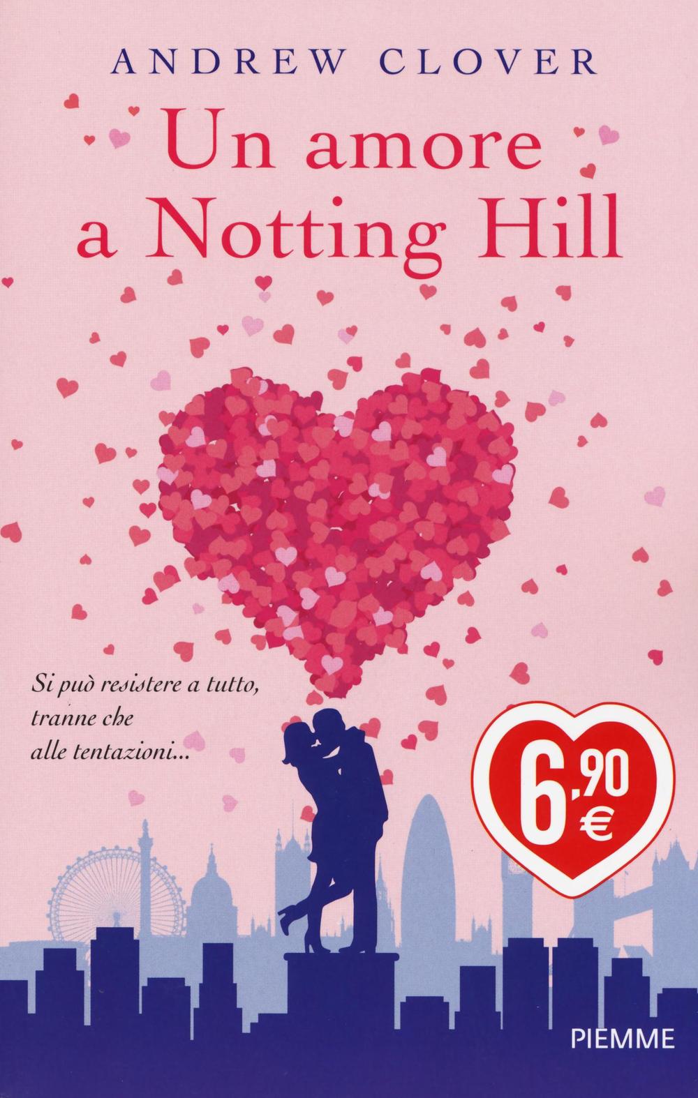 Un amore a Notting Hill. Ediz. illustrata