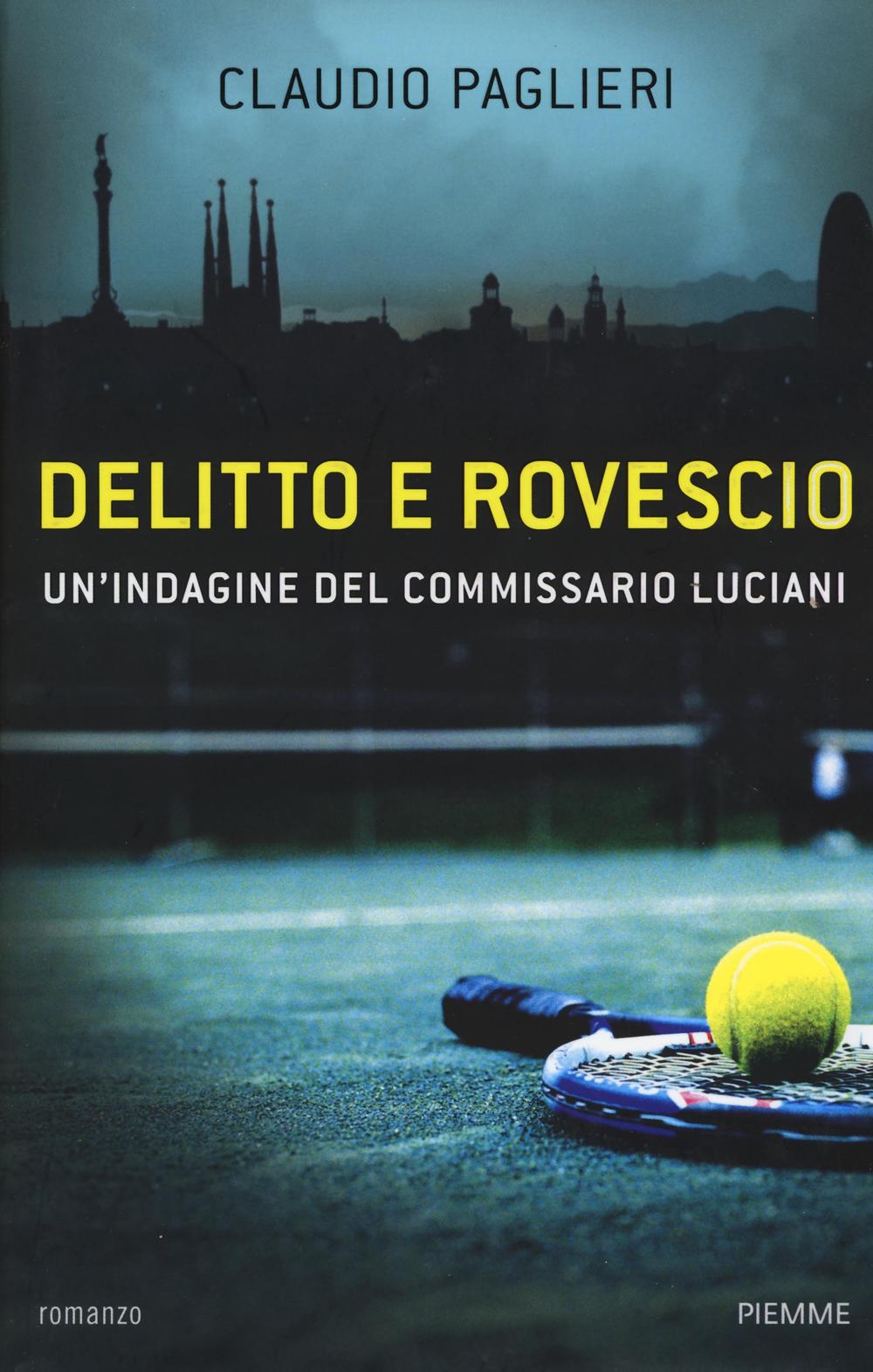 Delitto e rovescio. Un'indagine del comissario Luciani