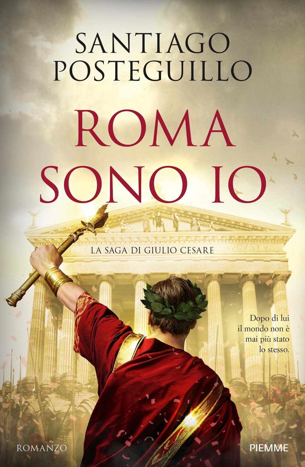 Roma sono io. La saga di Giulio Cesare