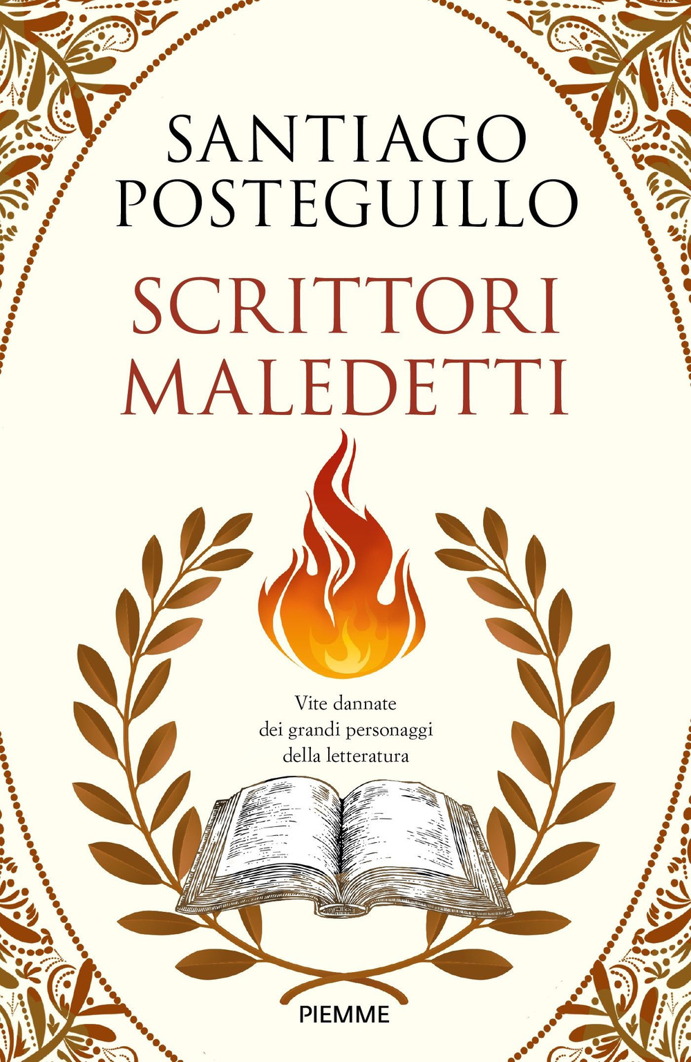 Scrittori maledetti. Vite dannate dei grandi personaggi della letteratura