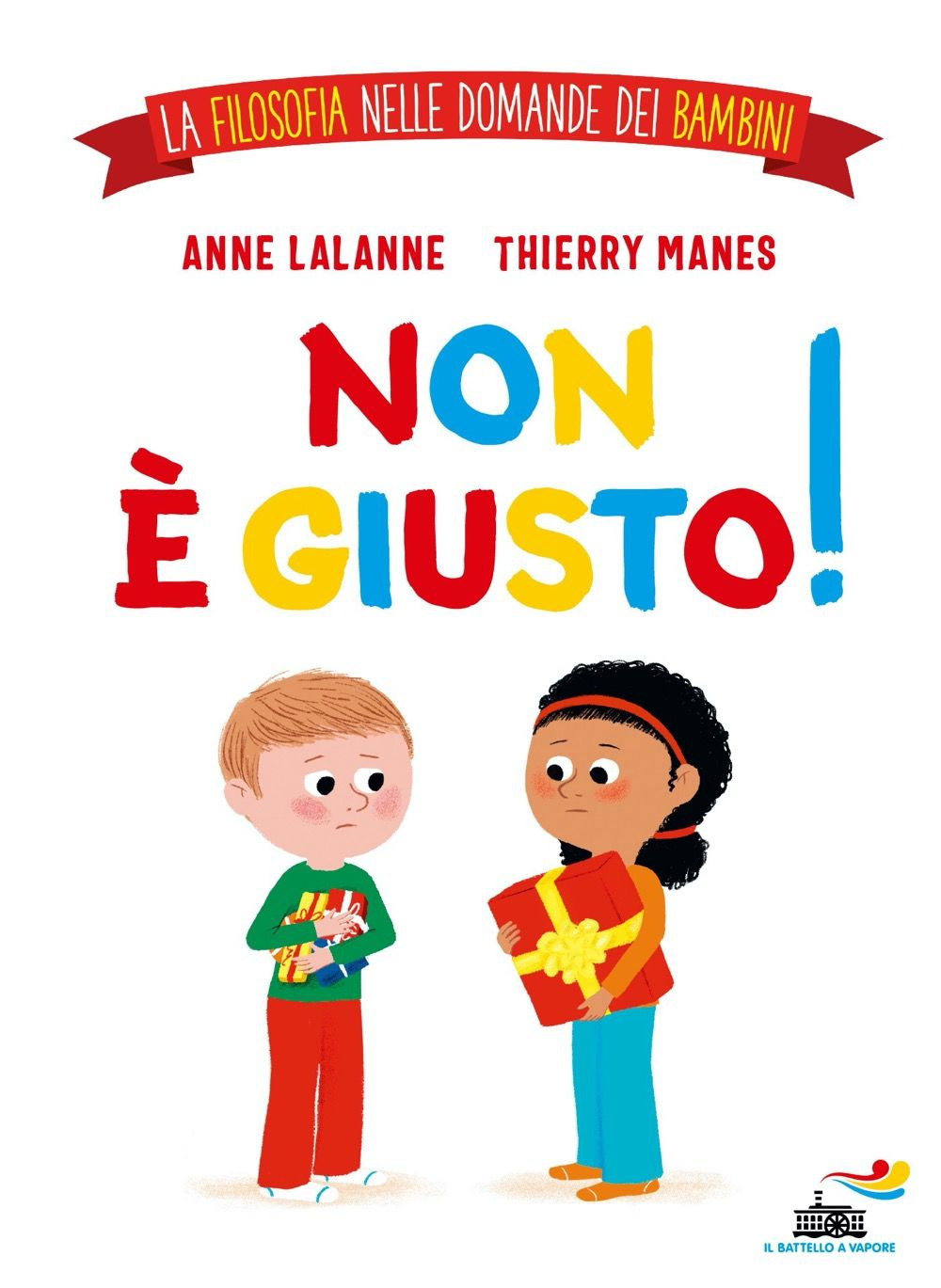 Non è giusto! La filosofia nelle domande dei bambini. Ediz. a colori