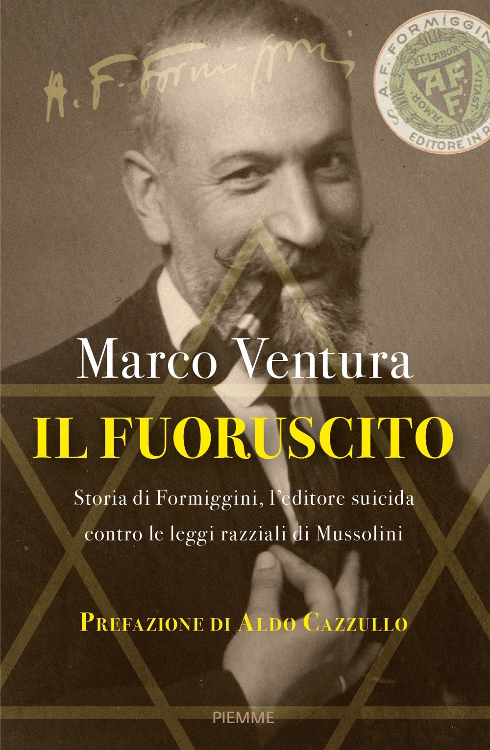 Il fuoruscito. Storia di Formiggini, l'editore suicida contro le leggi razziali di Mussolini