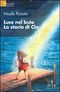 Luce nel buio. La storia di Clo