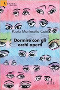 Dormire con gli occhi aperti