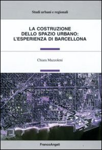 La costruzione dello spazio urbano: l'esperienza di Barcellona