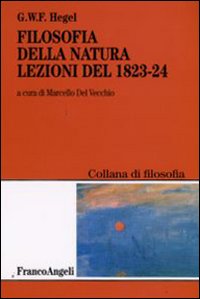 Filosofia della natura. Lezioni del 1823-1824