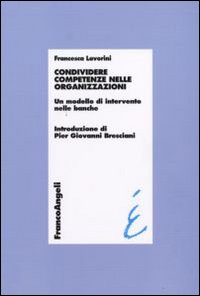 Condividere competenze nelle organizzazioni. Un modello di intervento nelle banche