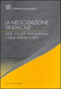 La negoziazione sindacale nelle società trasnazionali e nelle aziende a rete