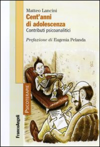 Cent'anni di adolescenza. Contributi psicoanalitici