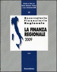 Osservatorio finanziario regionale. Vol. 32: La finanza regionale 2009