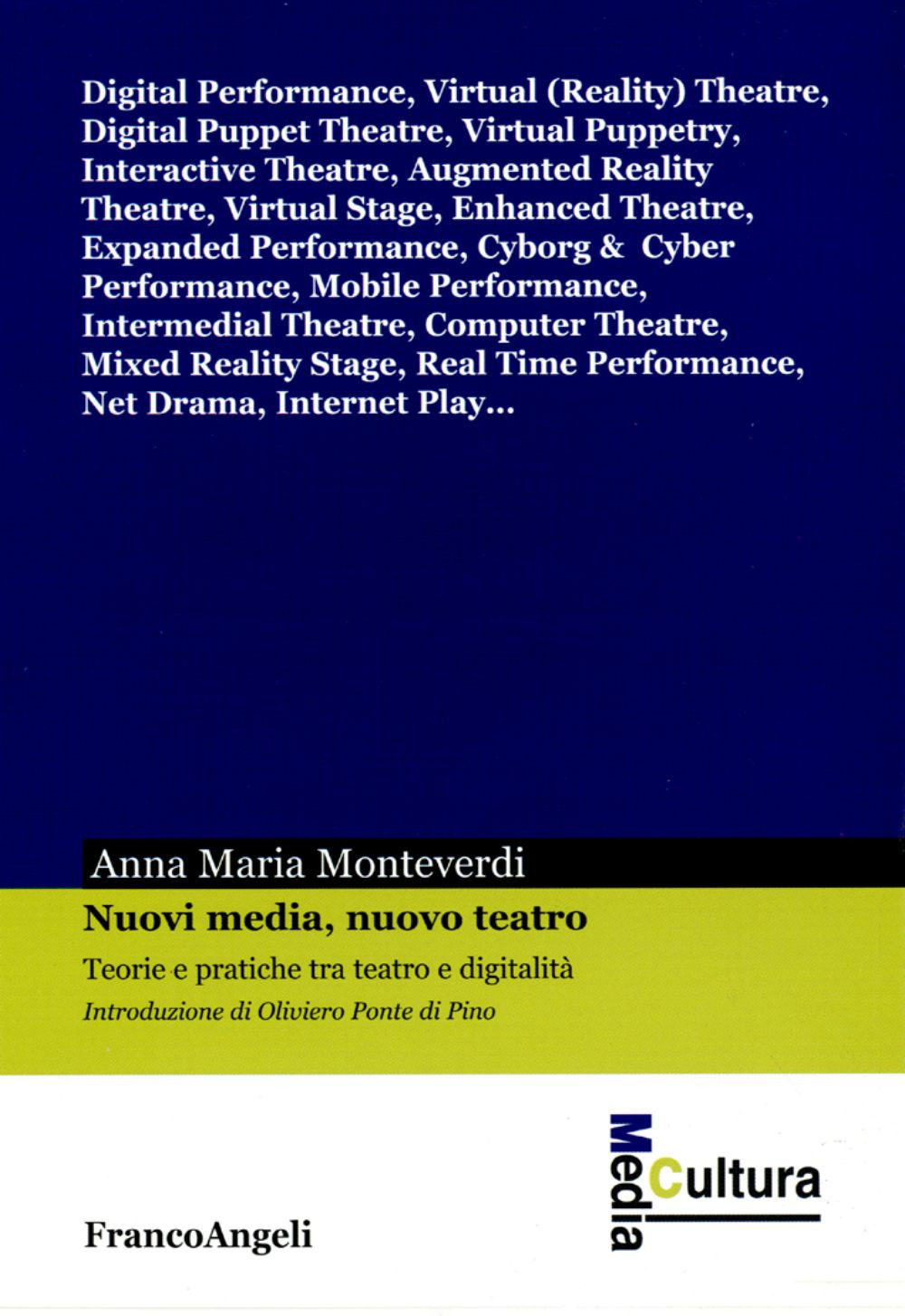 Nuovi media, nuovo teatro. Teorie e pratiche tra teatro e digitalità