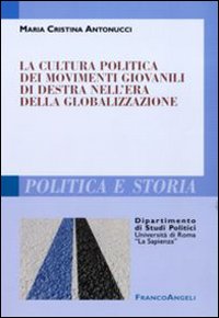 La cultura politica dei movimenti giovanili di destra nell'era della globalizzazione