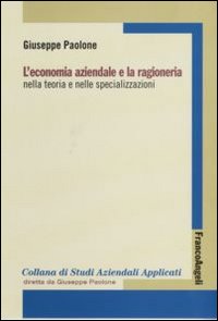 L'economia aziendale e la ragioneria nella teoria e nelle specializzazioni