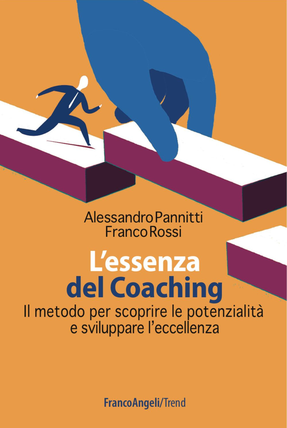 L'essenza del coaching. Il metodo per scoprire le potenzialità e sviluppare l'eccellenza