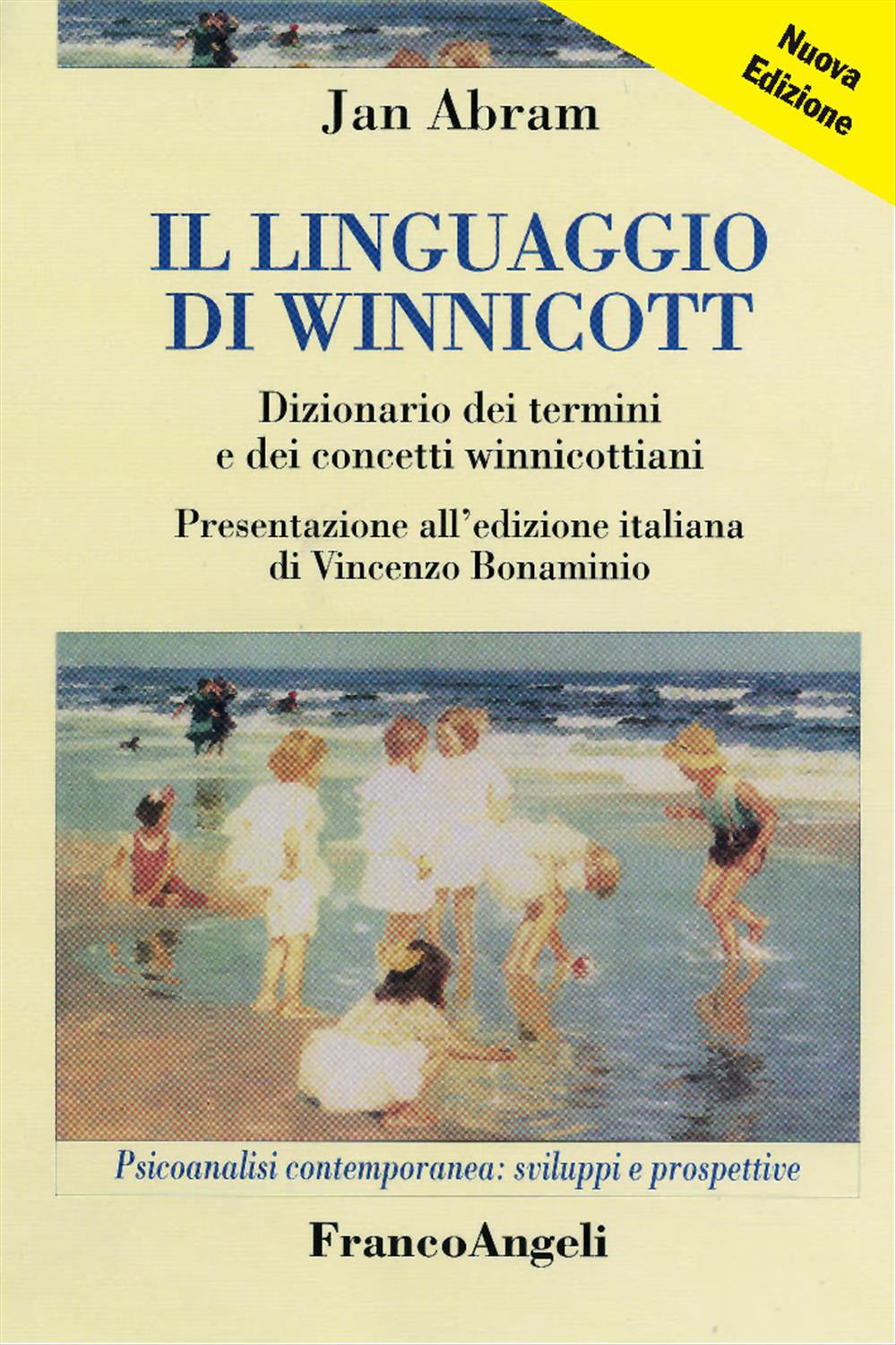 Il linguaggio di Winnicott. Dizionario dei termini e dei concetti winnicottiani. Nuova ediz.