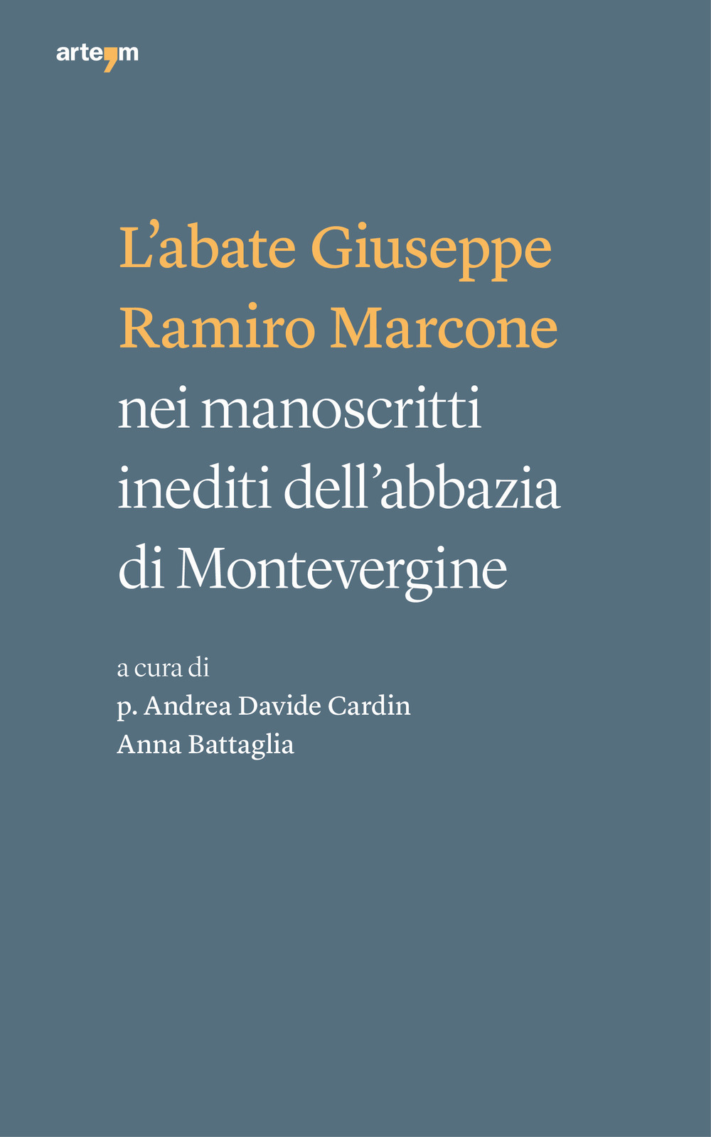 L'abate Giuseppe Ramiro Marcone nei manoscritti inediti dell'abbazia di Montevergine