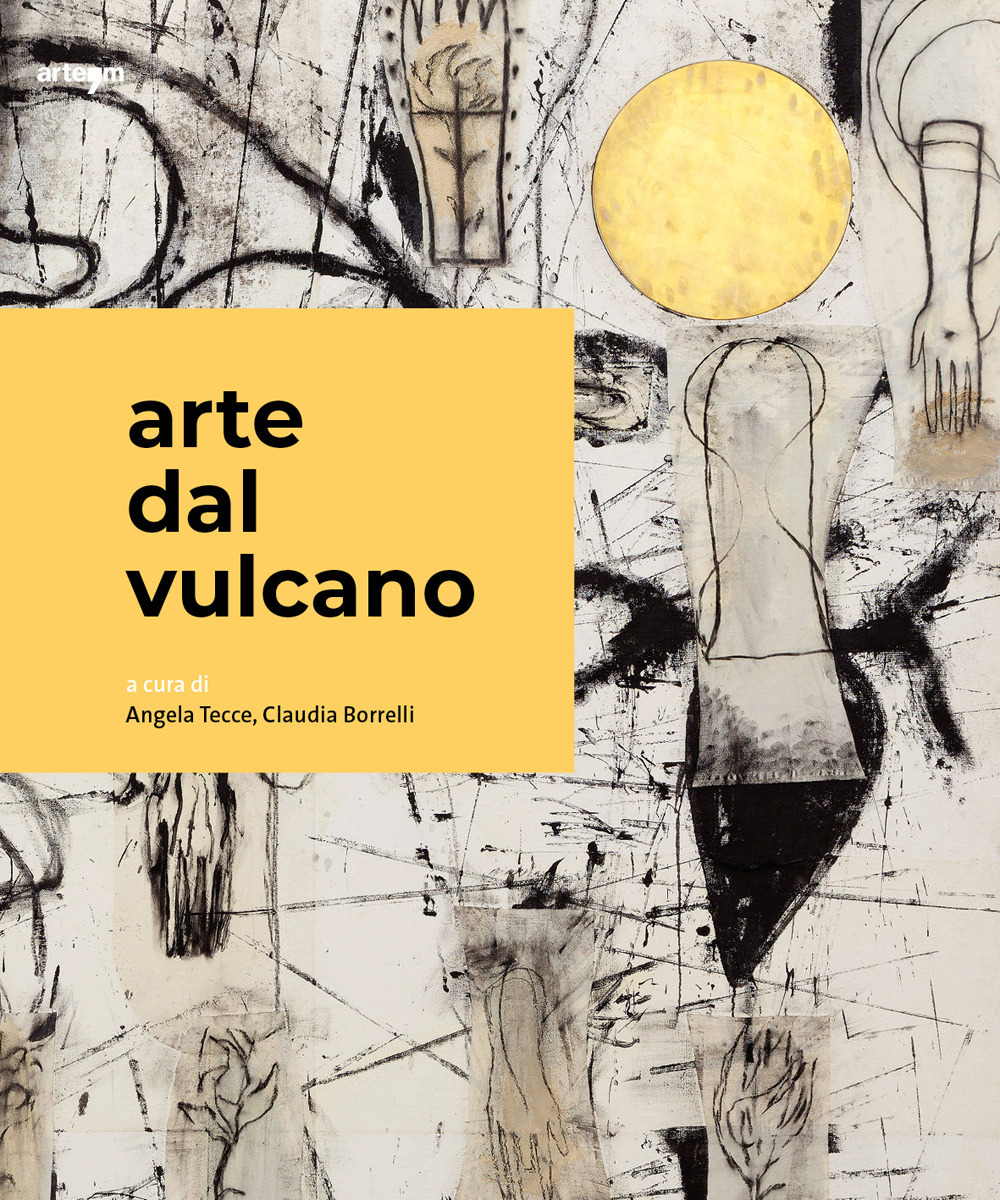 Arte dal Vulcano. Ediz. italiana, inglese e francese